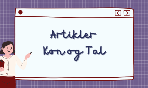 Øvelse: Artikler – Køn og Tal